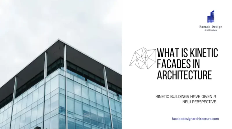 Kinetic Facades in Architecture