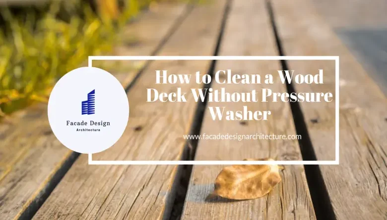 how to avoid pressure washers when cleaning wooden deck