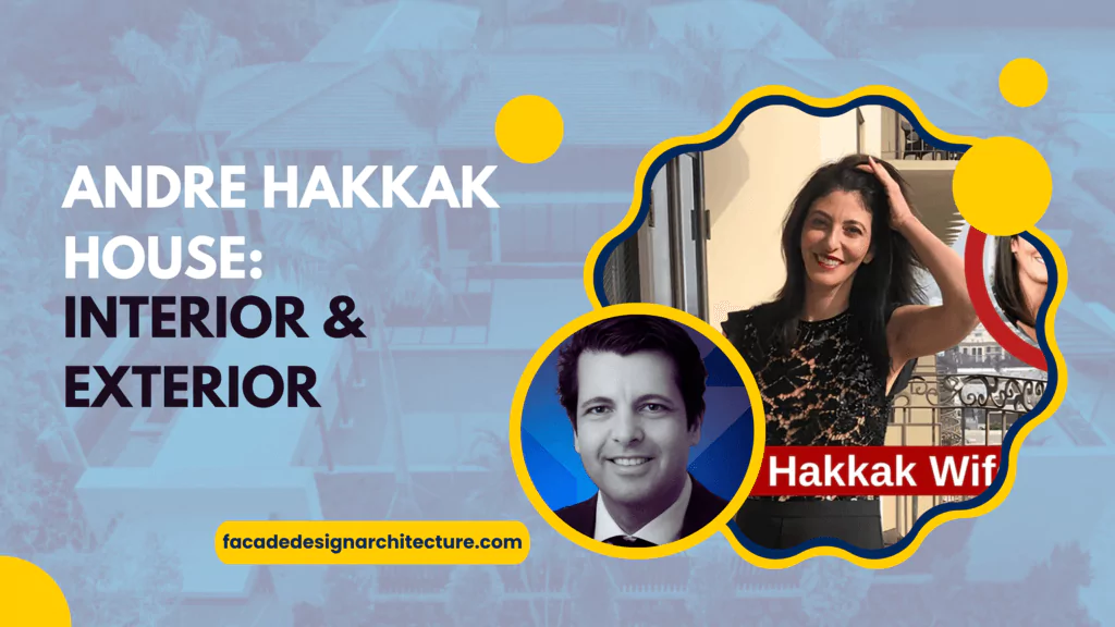 Andre Hakkak House
