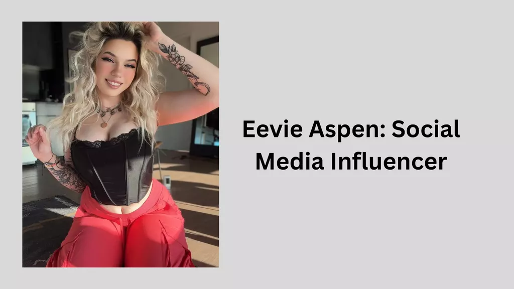Who Is Eevie Aspen